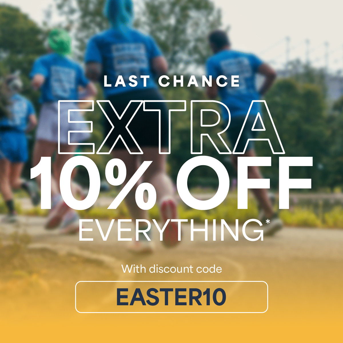 Extra 10% off everything