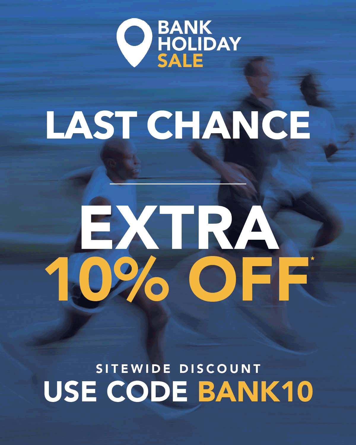 Extra 10% off everything