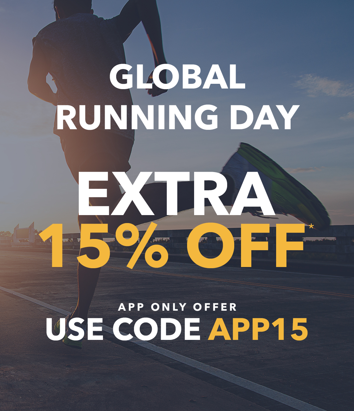 Global running day - extra 15% off - app only offer - Use code APP15