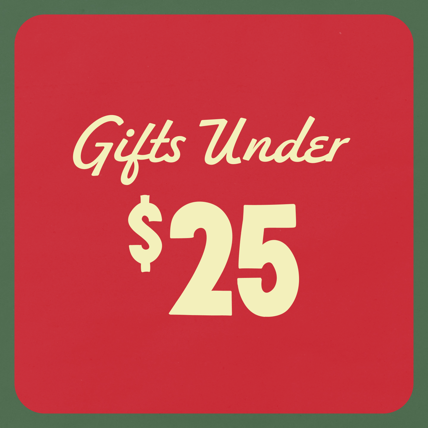 Gifts Under $25