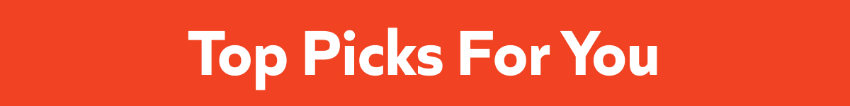 Top Picks For You