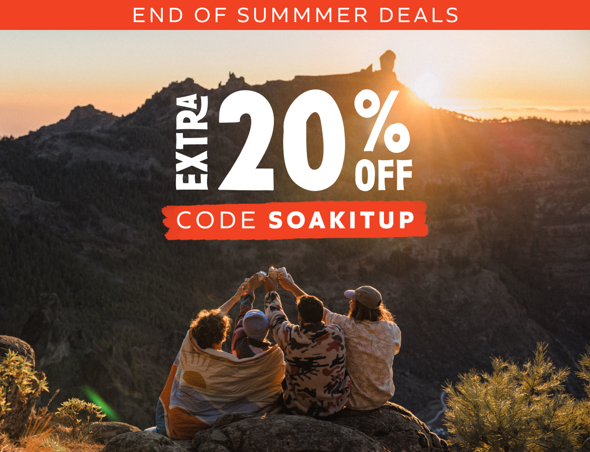 End of summer deals. Extra 20% off with code SOAKITUP.