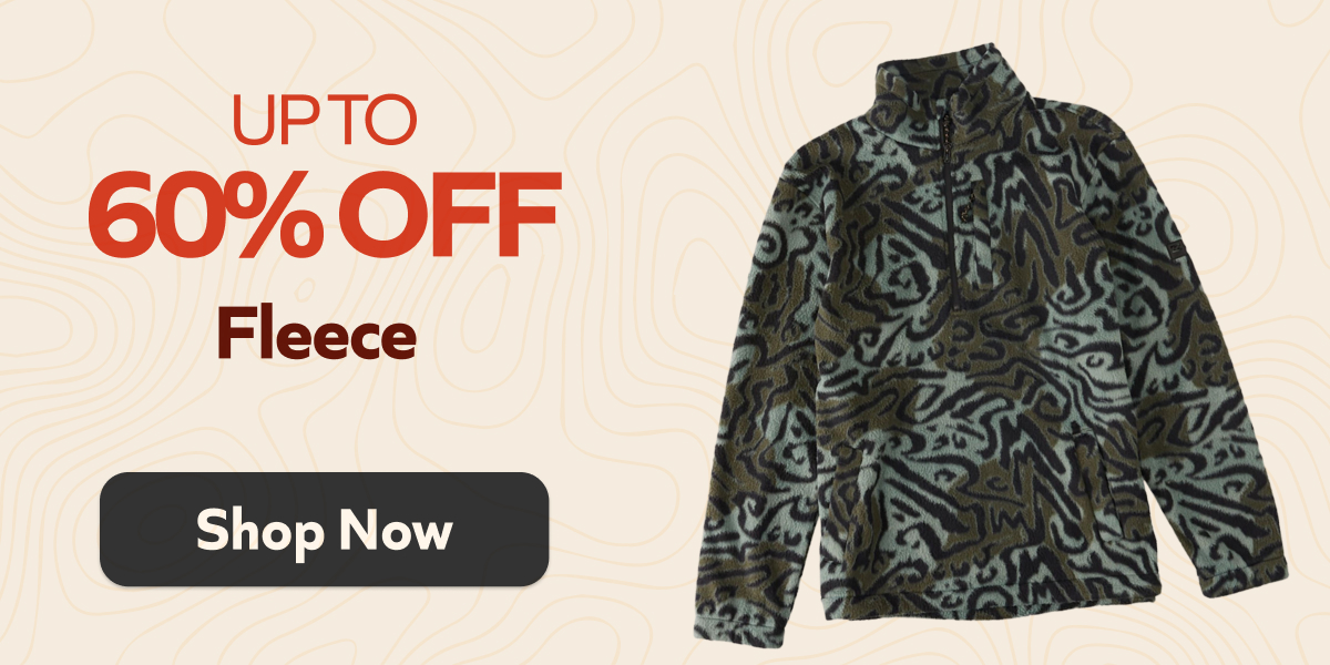 Up to 60% off Fleece. Shop Now! 