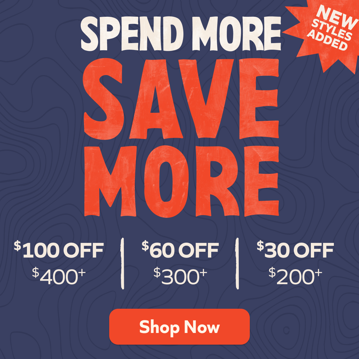 New Styles Added! Spend more - Save more $100 off, $ 600 off, $30 off. Shop Now!