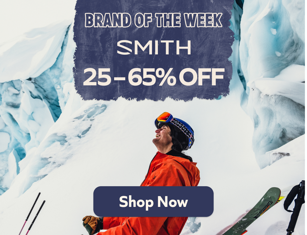 Brand of the week: Smith 25-65% off. Shop Now!