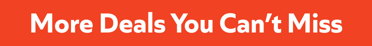 More deals you can't miss!