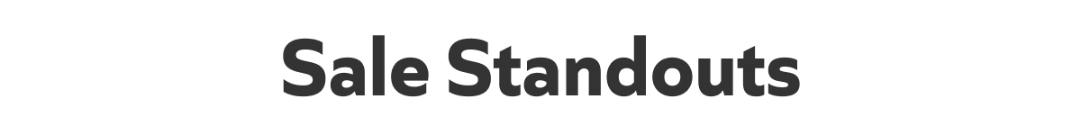 Sale Standouts