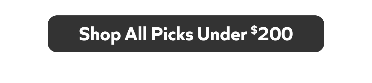 Shop All Picks Under $200