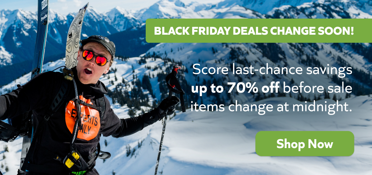 BLACK FRIDAY CHANGE SOON! Score last-chance savings before items change at midnight!
