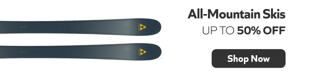 Up to 50% off - All-Mountain Skis. Shop Now!