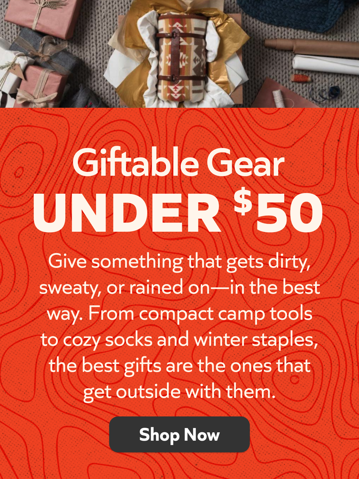 Giftable gear under $50: compact camp tools, cozy socks and outdoor essentials perfect for adventurers on any budget.