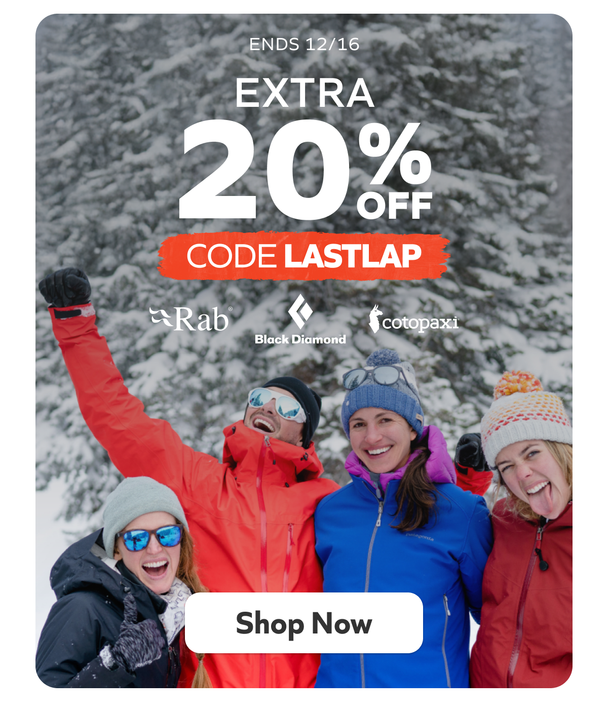 Score an extra 20% off top winter brands with code LASTLAP before the deal ends 12/16. Shop Now!