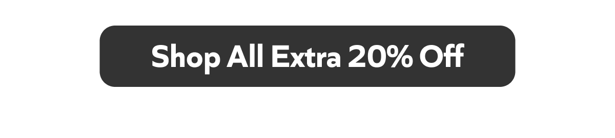 Shop All Extra 20% Off