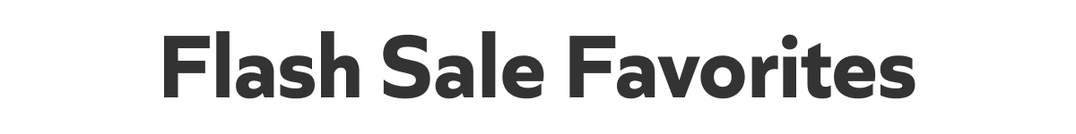 Flash Sale Favorites