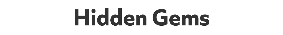 Hidden Gems