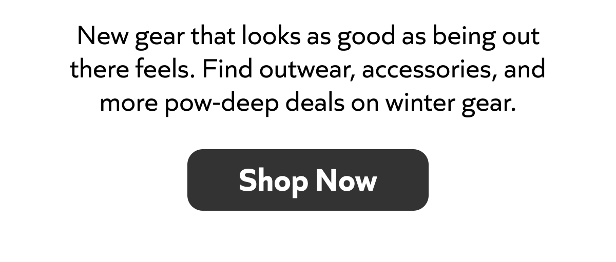 Fresh gear that looks as good as it feels—outerwear, accessories, and deep winter deals await. Shop now!