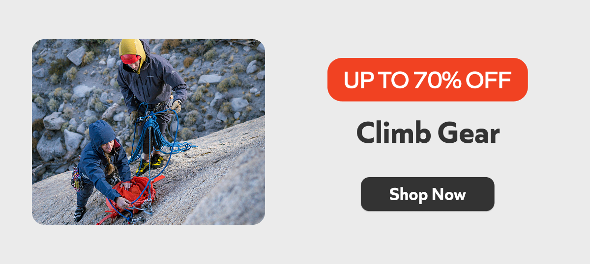 Up to 70% off - Climb Gear. Shop Now!