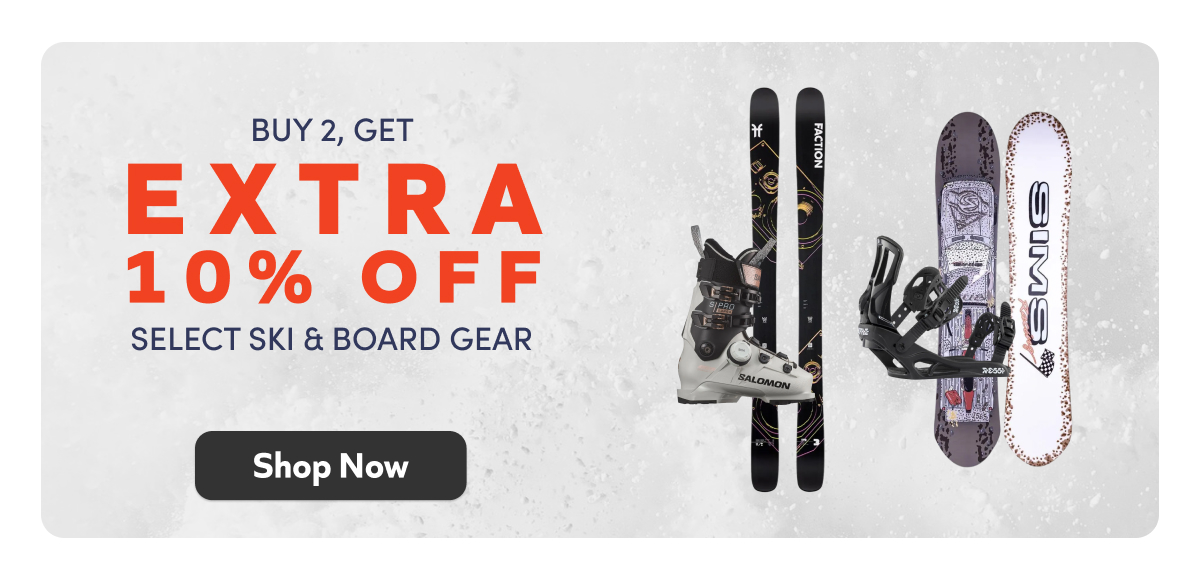 Buy 3, Get An Extra 15% Off Skis, Boards & Boots Bundle. Shop Now.