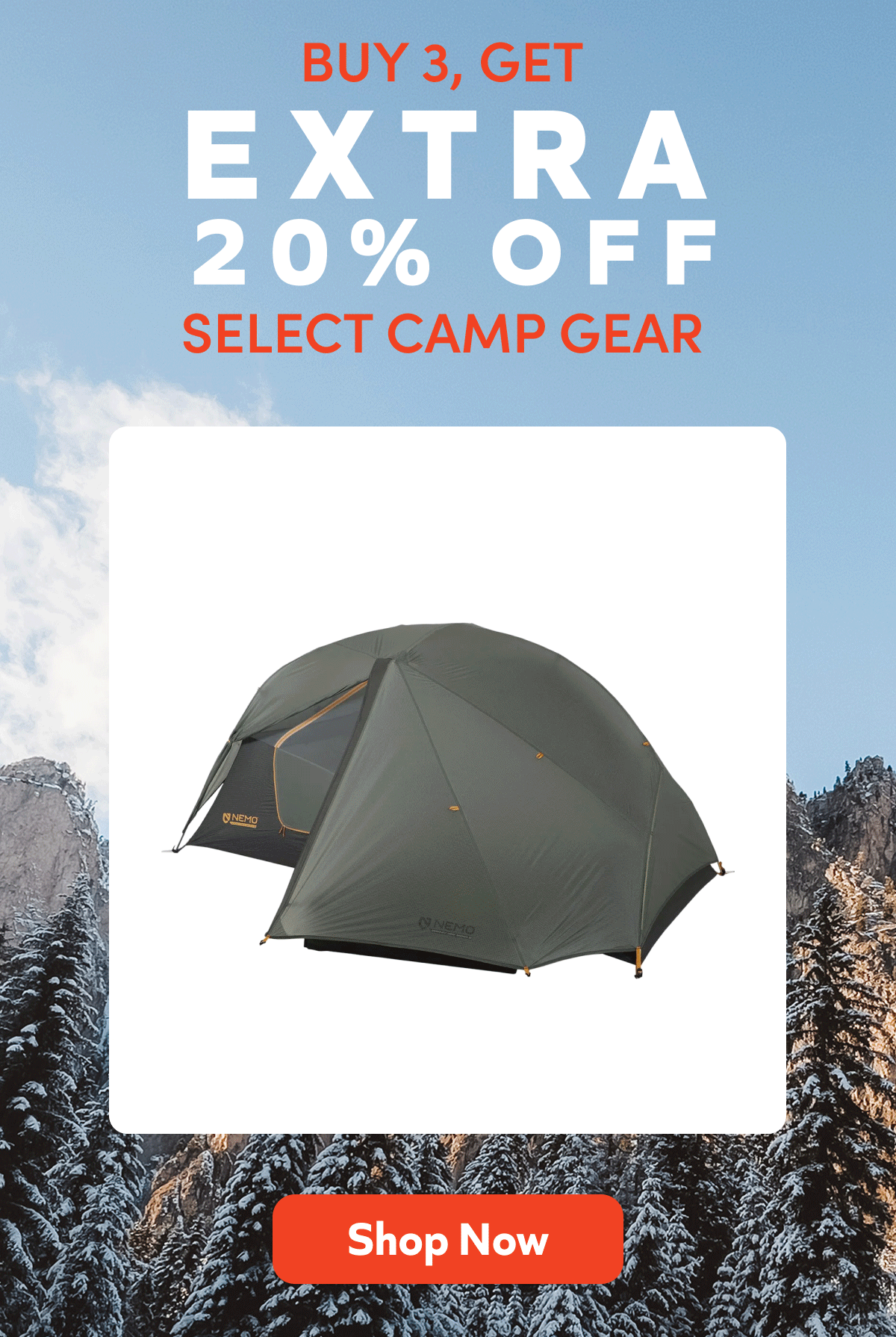 But 3, get an extra 20%off on select camp gear! Shop Now! 