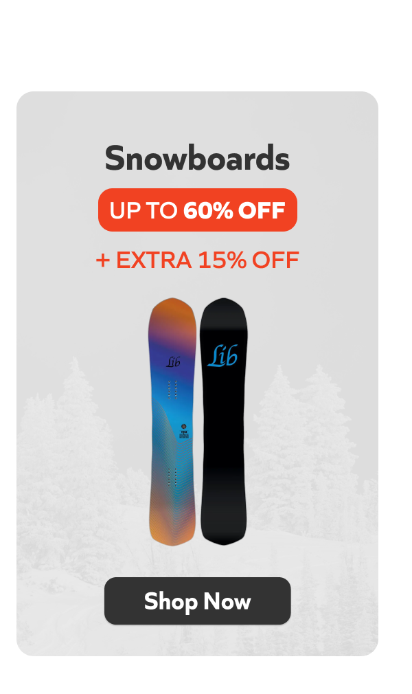 Snowboards-up to 60% off + extra 15% off. Shop Now!