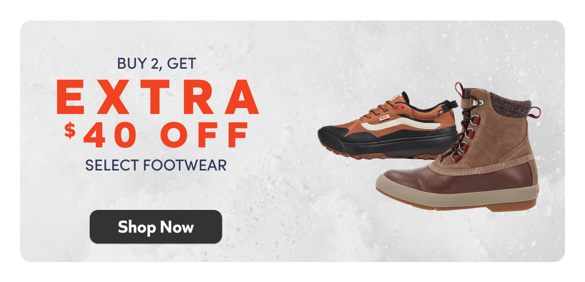 Buy 2, Get An Extra $40 Off- Select footwear. Shop Now.