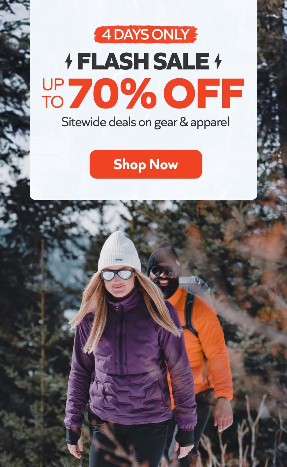 4 Days Only. Flash Sale. Up to 70% off. Sitewide deals on gear & apparel. Shop Now!