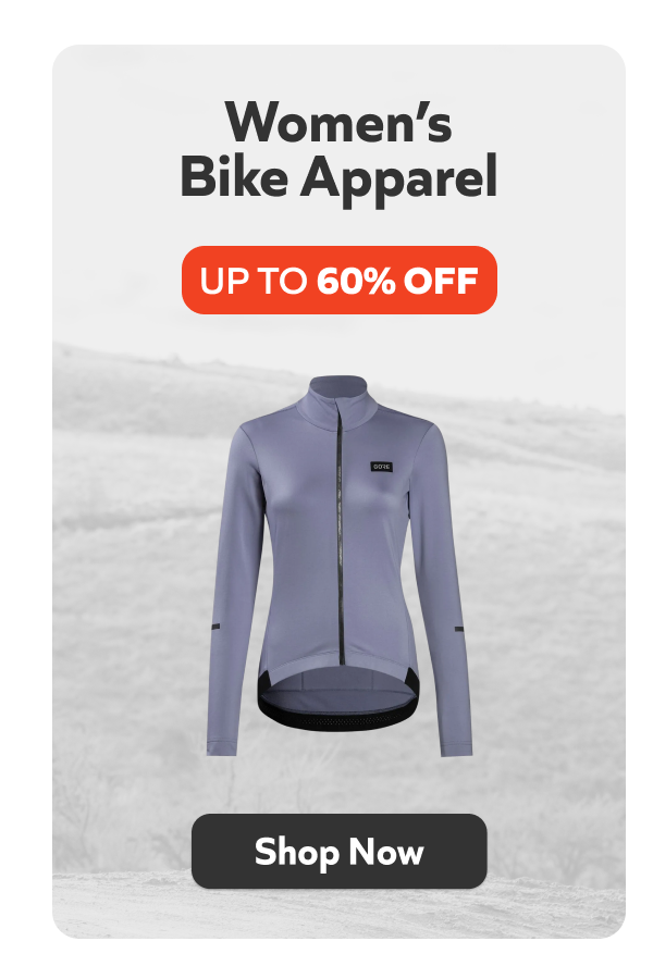 Women's Bike Apparel- up to 60% off. Shop Now!