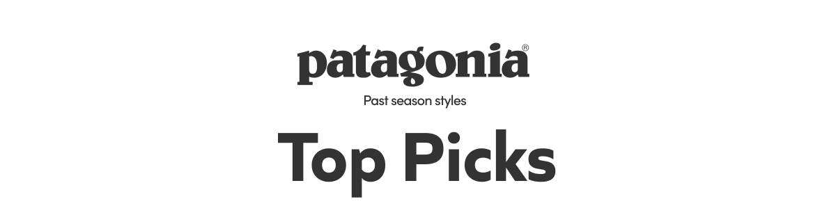 Patagonia- Top Picks