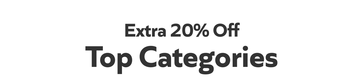 Extra 20% Off Top Categories