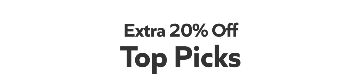 Extra 20 off Top Picks
