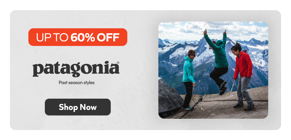 Patagonia (past season styles)- Up to 60% off. Shop Now!