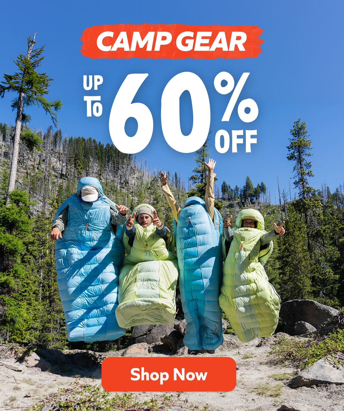 Camp Gear- Up to 60% off. Shop Now! 