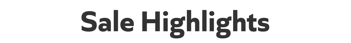 Sale Highlights