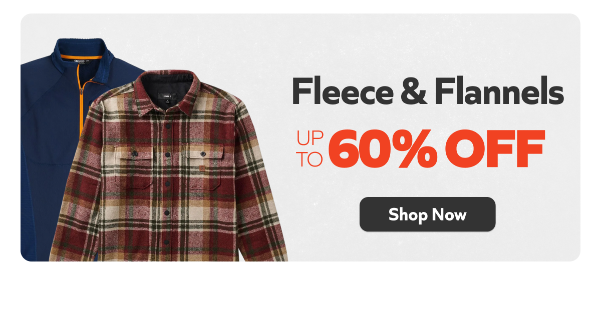 Fleece & Flannels- Up to 60% off. Shop Now!