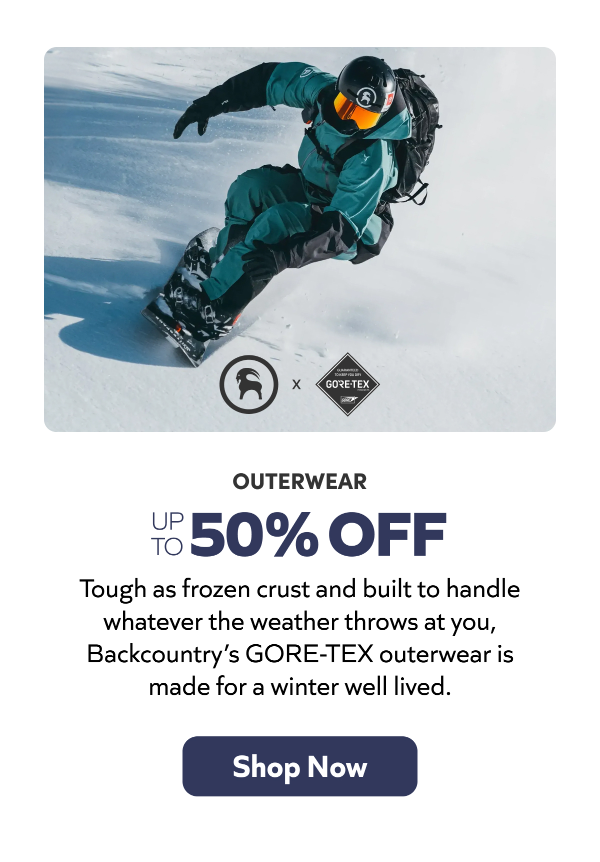 Outerwear up to 50% off. GORE-TEX protection built to handle winter’s worst. Shop now and stay dry.