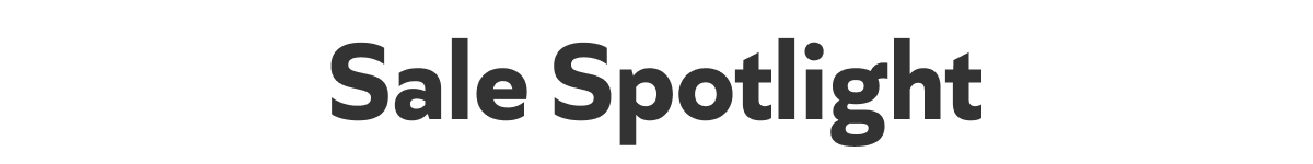 Sale Spotlight