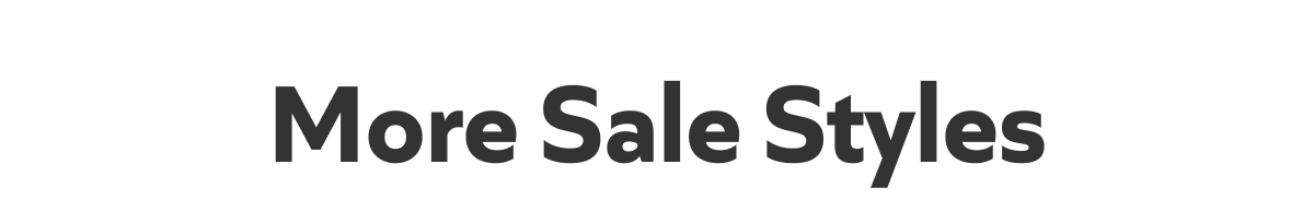 More Sale Styles