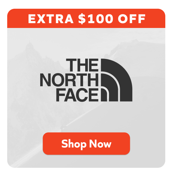 Extra $100 off- The North Face. Shop Now!