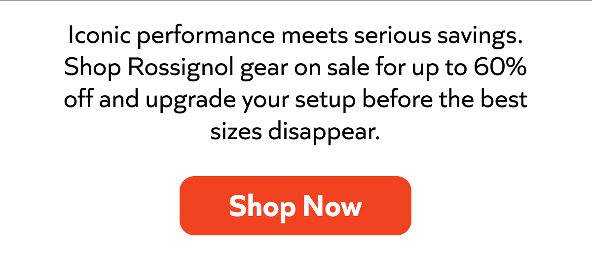 Iconic performance meets serious savings. Shop Rossignol gear on sale for up to 60% off and upgrade your setup before the best sizes disappear. Shop Now!