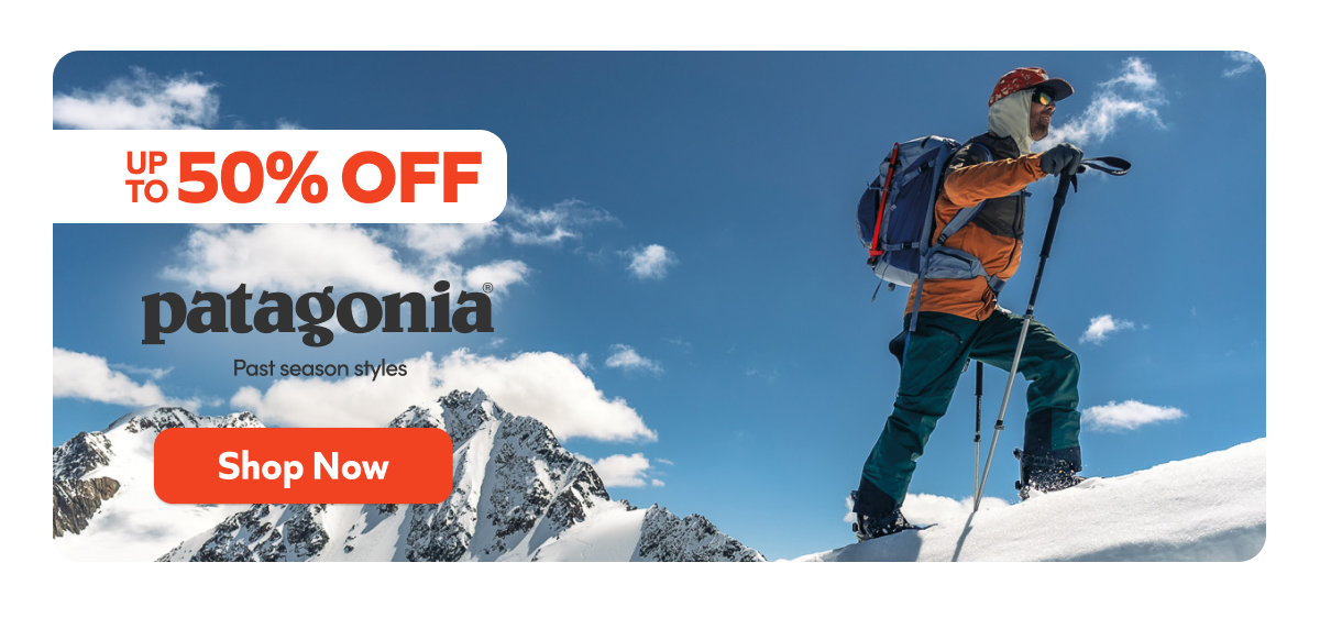 Patagonia - Up to 50% off (Past season styles) Shop Now!