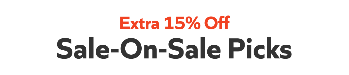 Extra 15% Off: Sale-On-Sale Picks