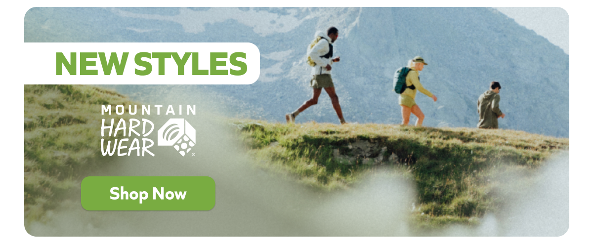 New Styles: Mountain Hardwear. Shop Now!