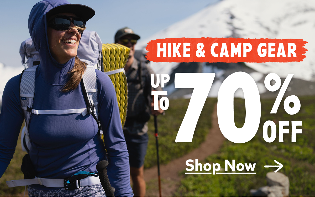 Hike and Camp Gear - Up to 70% off. Shop Now!