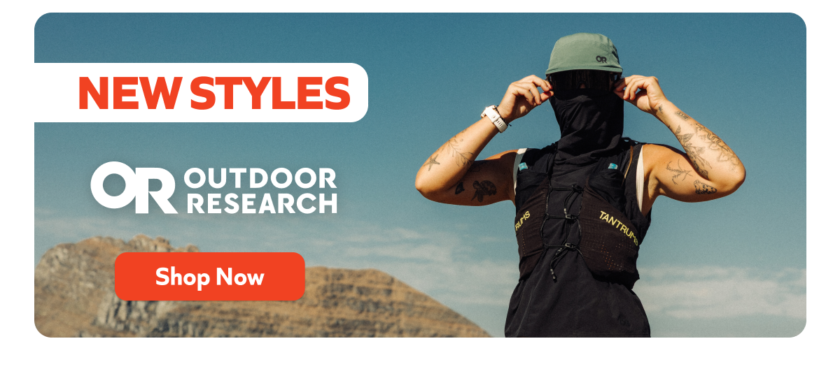 New Styles. Outdoor Research. Shop Now!