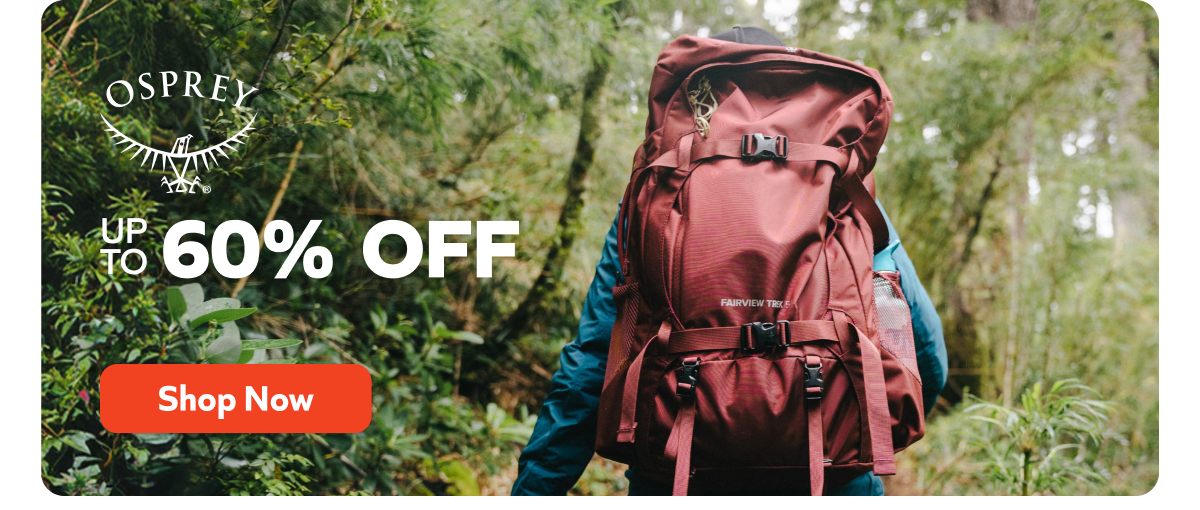 Osprey. Up to 60% off. Shop Now!