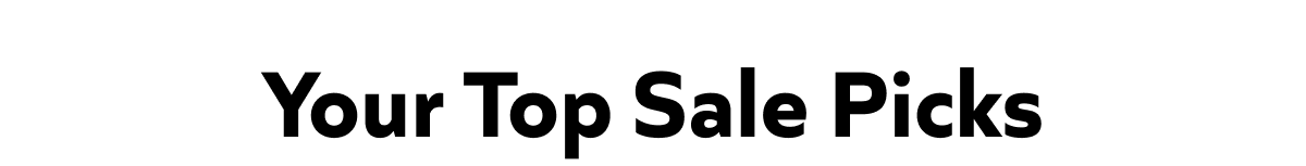 Your Top Sale Picks