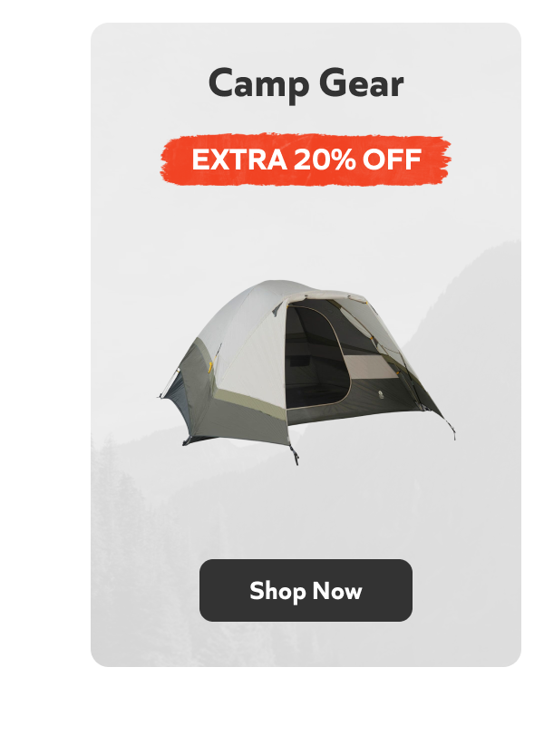 Camp Gear — Extra 20% Off. Shop Now.