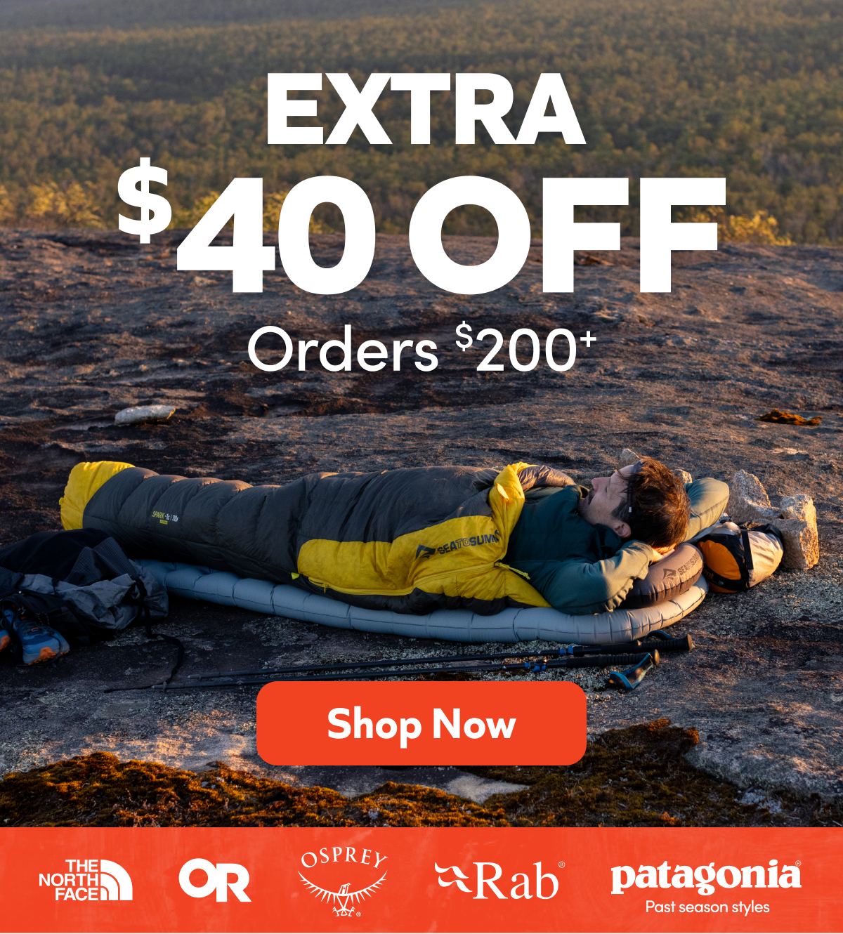 Extra $40 off orders $200+. Shop top brands: The North Face, OR, Osprey, Rab, Patagonia. Shop Now!