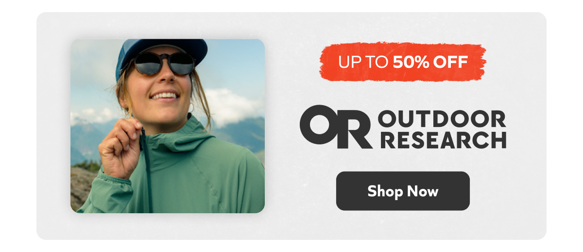 Outdoor Research — Up to 50% Off. Shop Now!