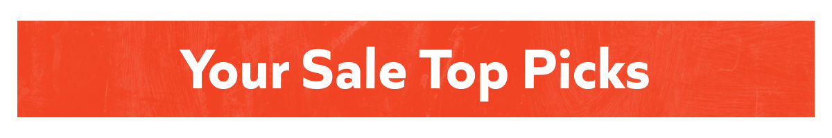 Your Sale Top Picks